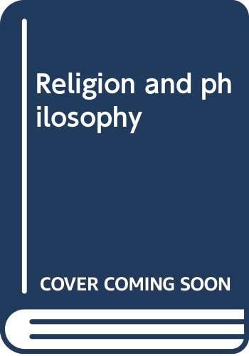 Religion and the One Philosophies East and West