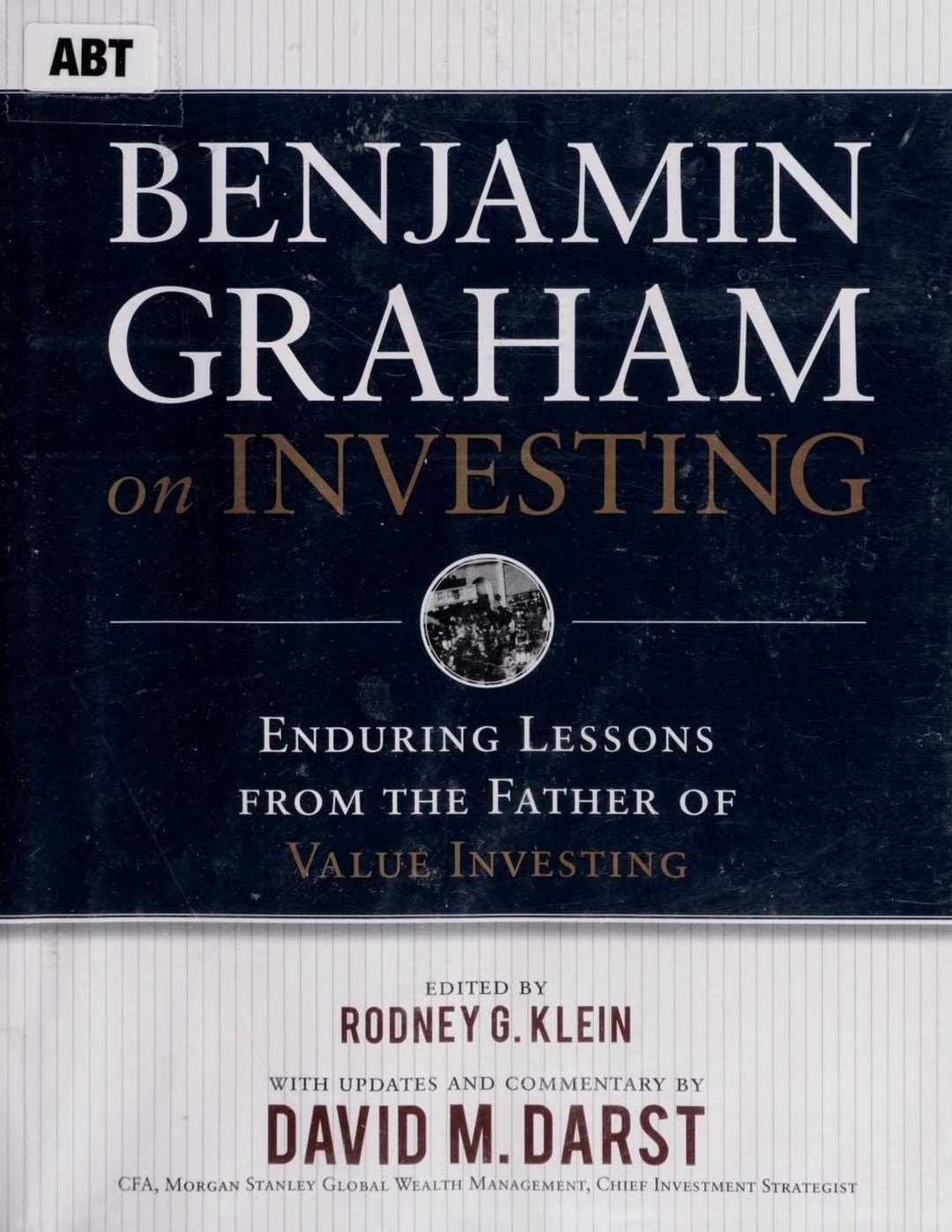 Benjamin Graham on Investing: Enduring Lessons from the Father of Value Investing