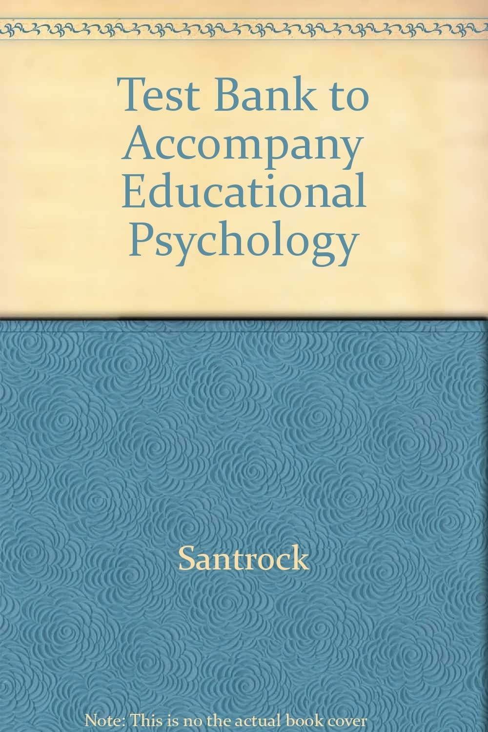 Test Bank to Accompany Educational Psychology