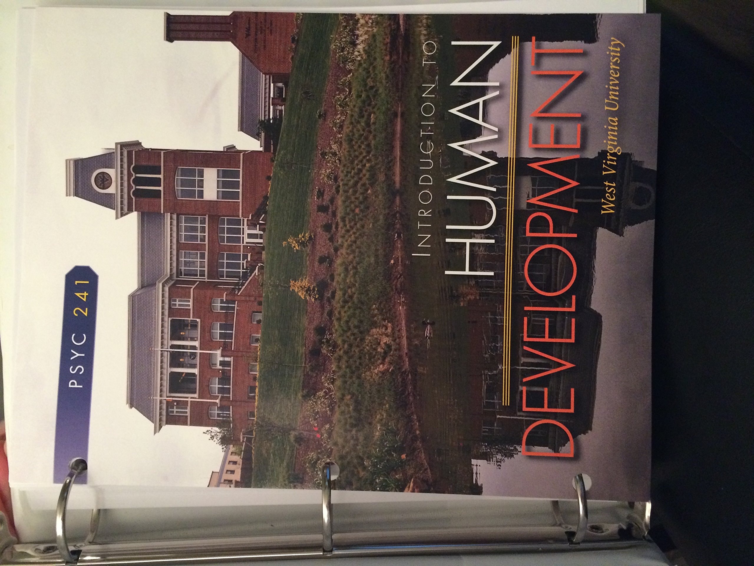 Looseleaf Introduction to Human Development (Custom Edition for West Virginia University PCYC 241)
