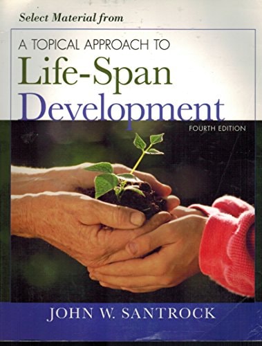 Select Material from A Topical Approach to Life-Span Development