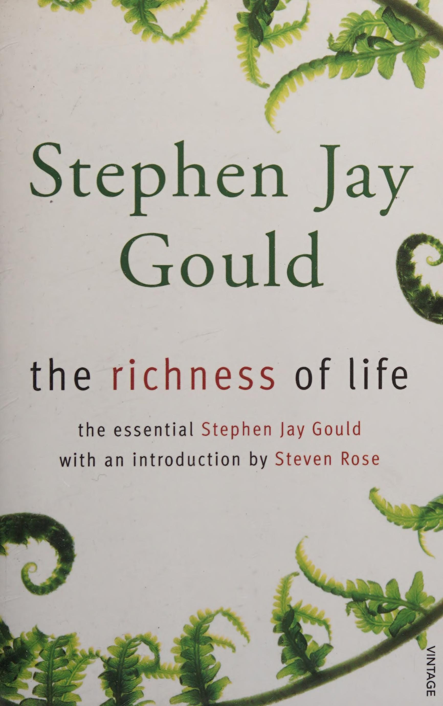 The Richness of Life The Essential Stephen Jay Gould