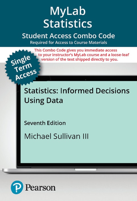 MyLab Statistics with Pearson eText (up to 24 months) + Print Combo Access Code for Statistics: Informed Decisions Using Data