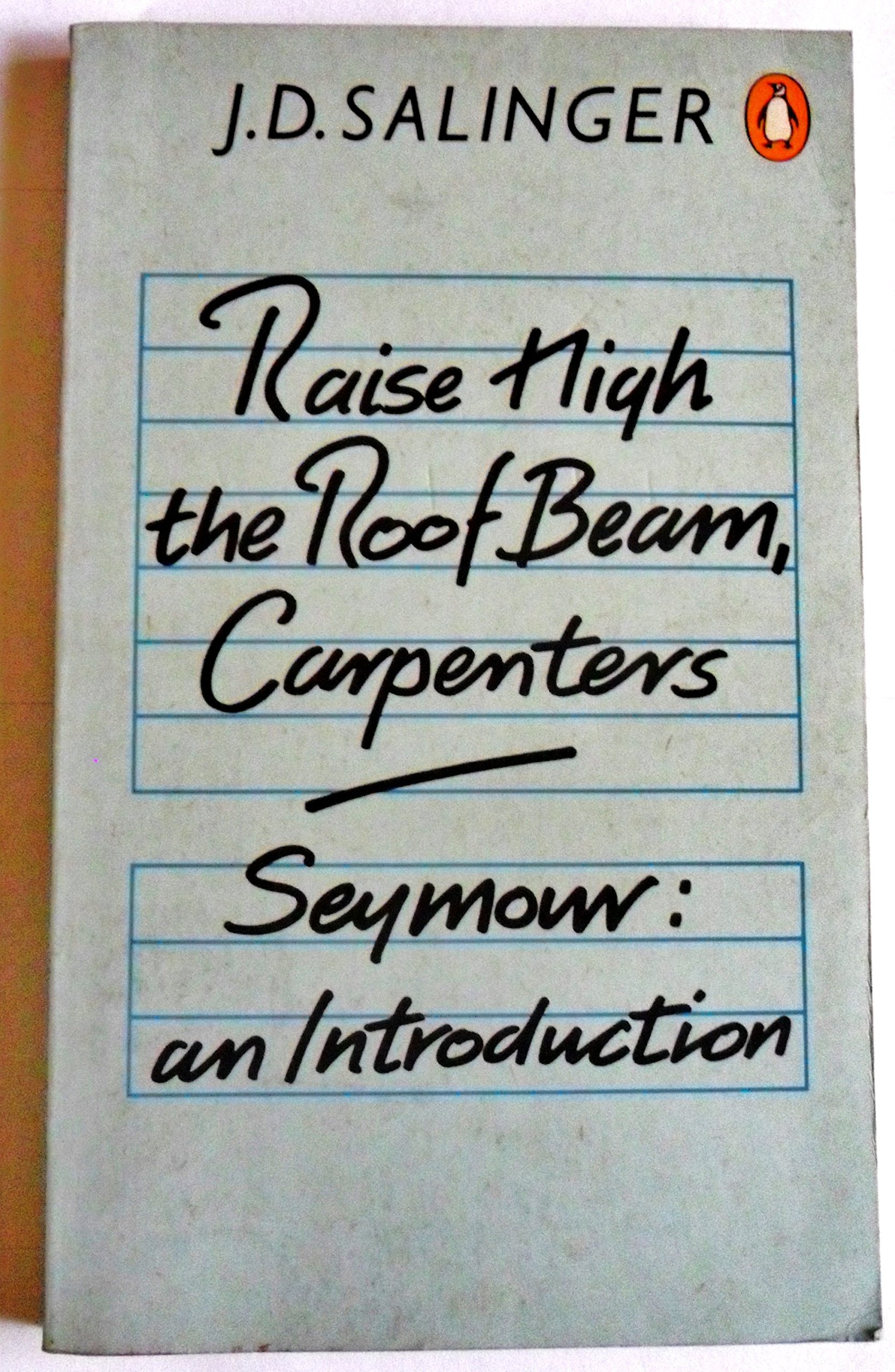 Raise High the Roof Beam, Carpenters Seymour : an Introduction
