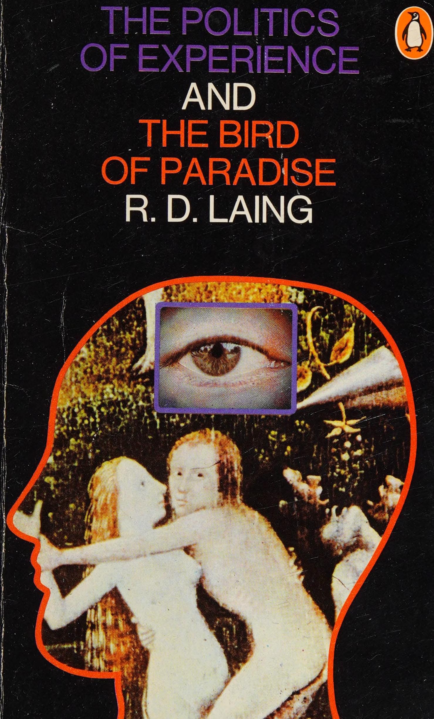 The Politics of Experience, And, The Bird of Paradise
