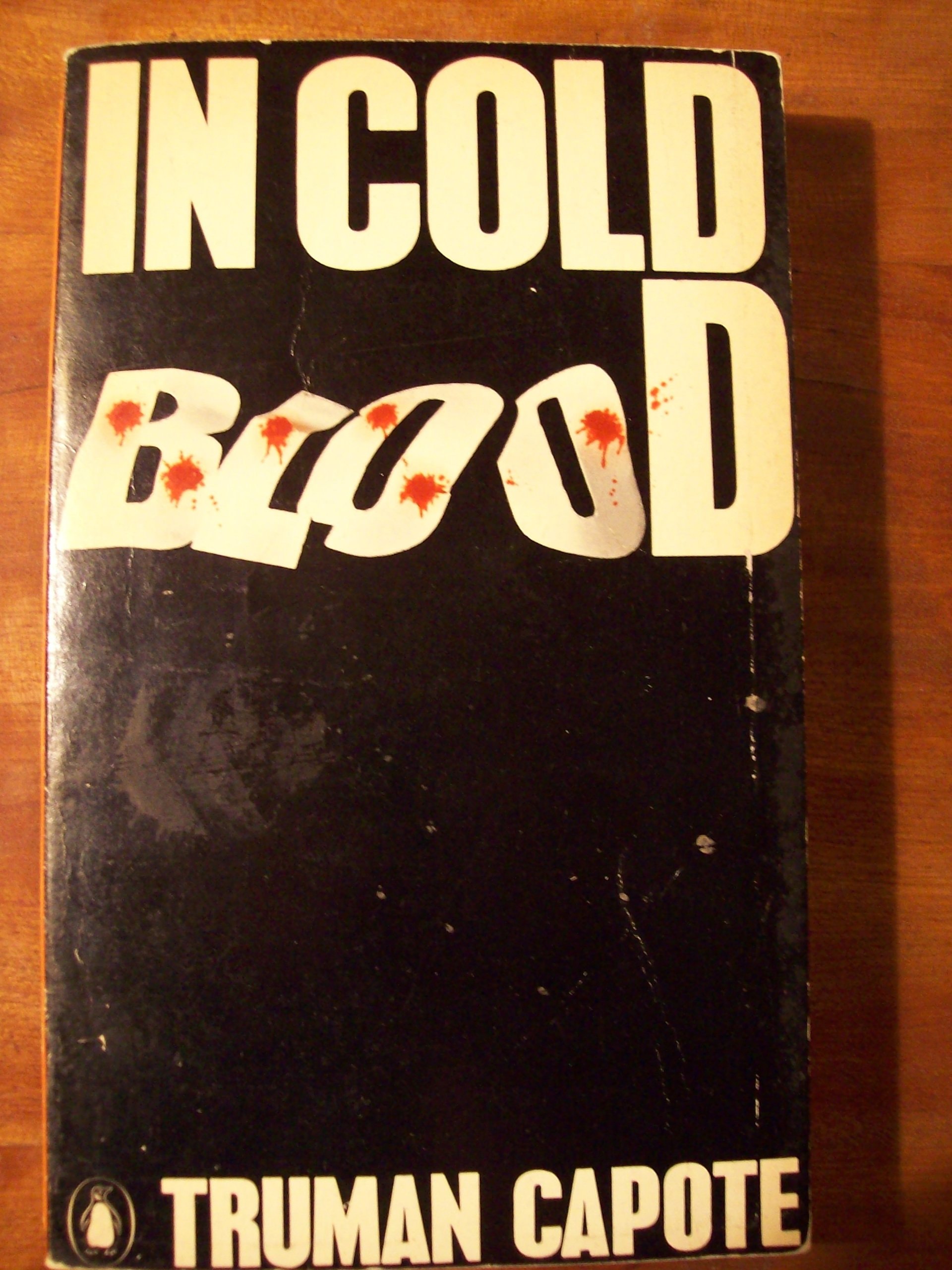 In Cold Blood: A True Account of Multiple Murder and Its Consequences