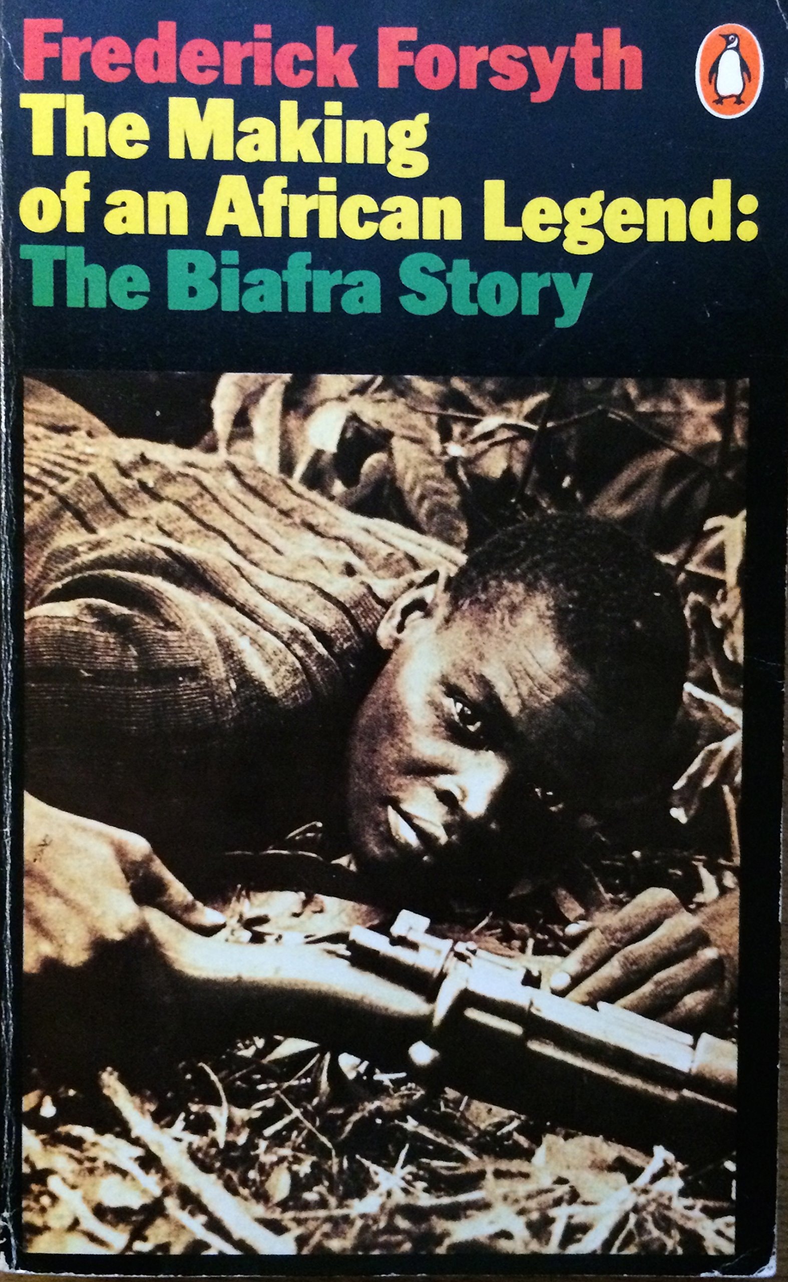 The Making of an African Legend The Biafra Story