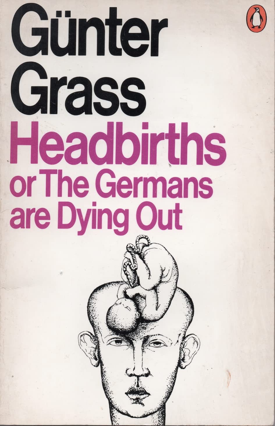 Headbirths, Or, The Germans are Dying Out
