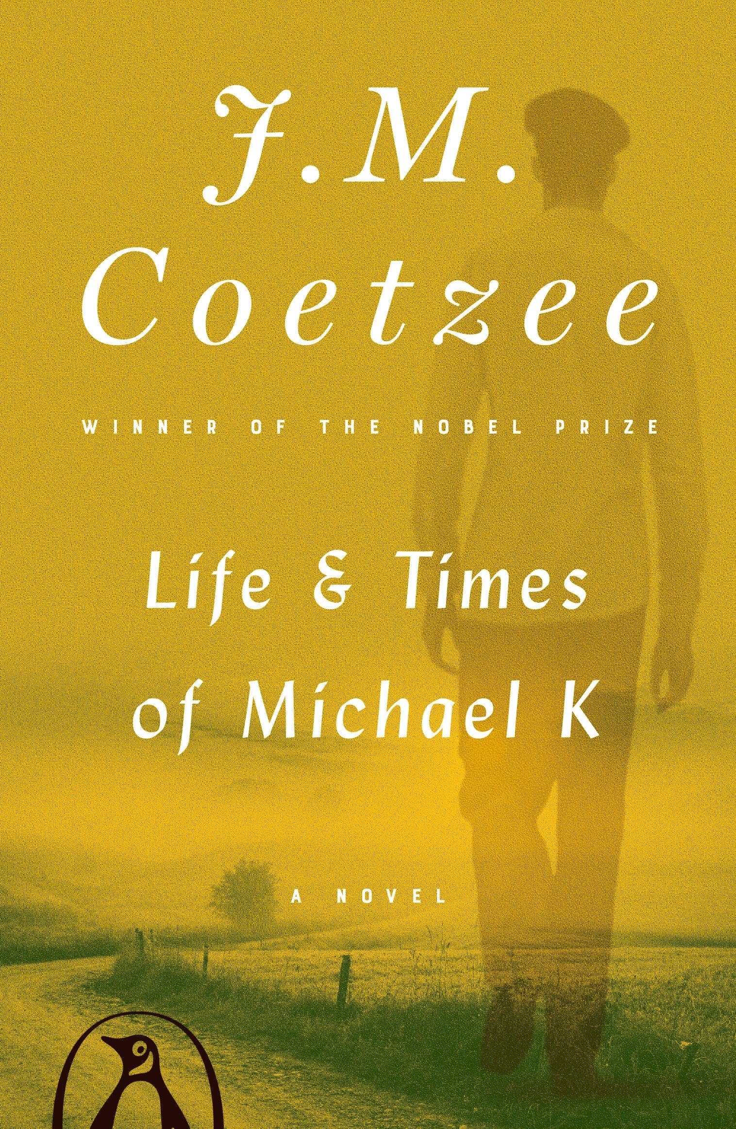 Life and Times of Michael K A Novel