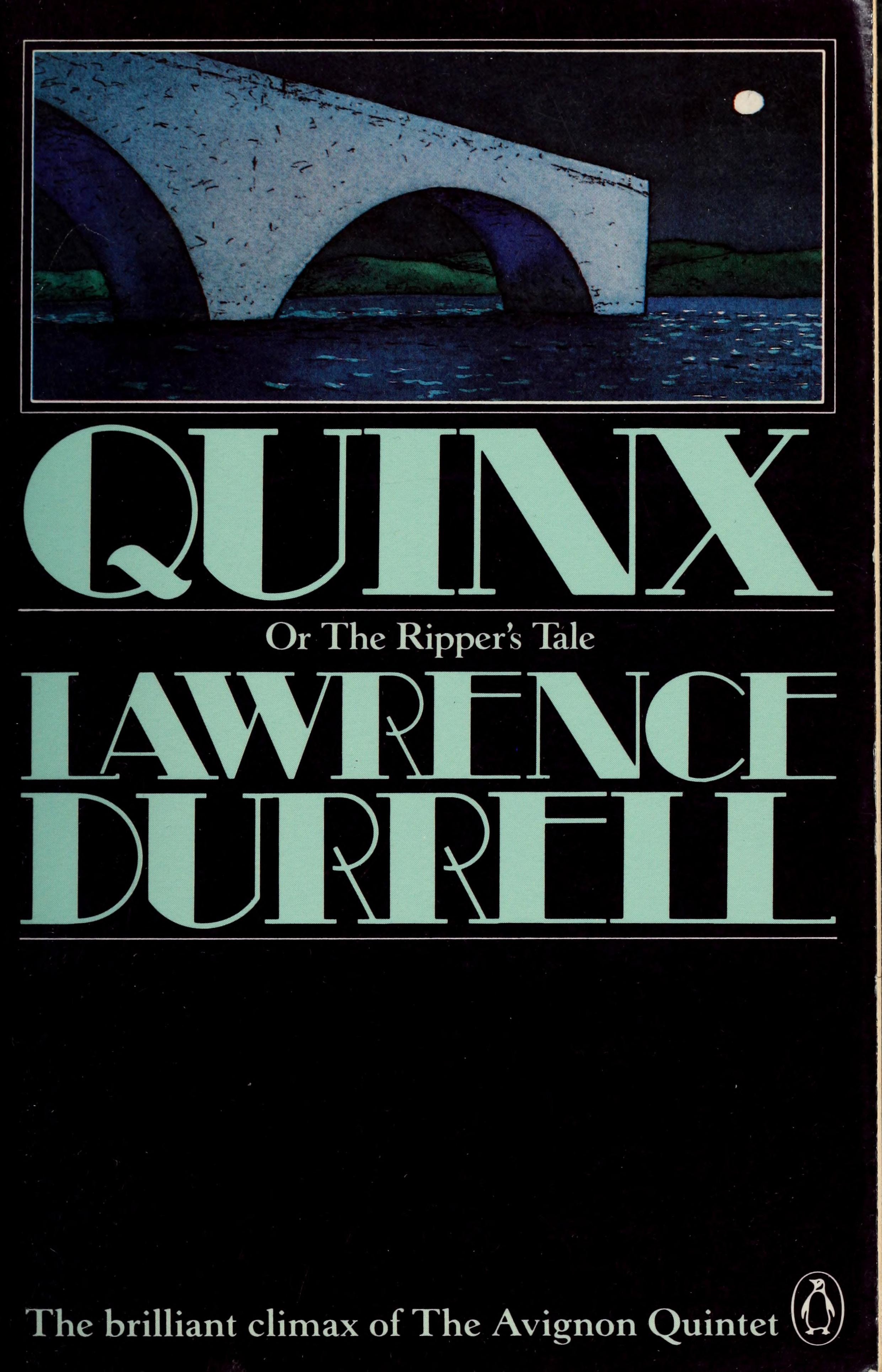 Quinx, Or, The Ripper's Tale A Novel