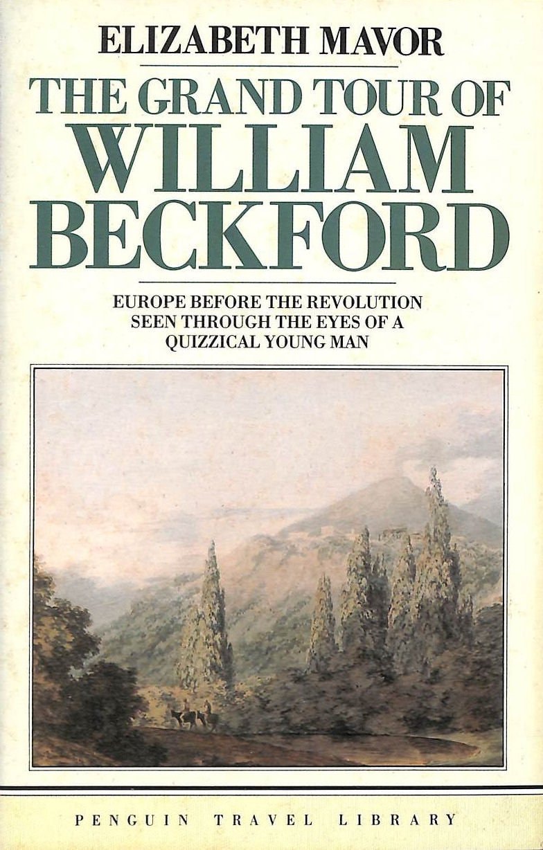 The Grand Tour of William Beckford (Travel Library)