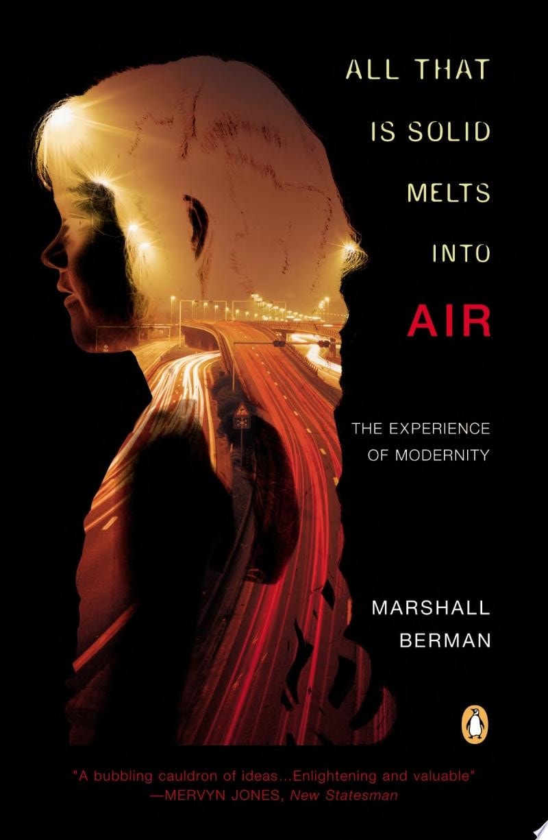 All that is Solid Melts Into Air The Experience of Modernity
