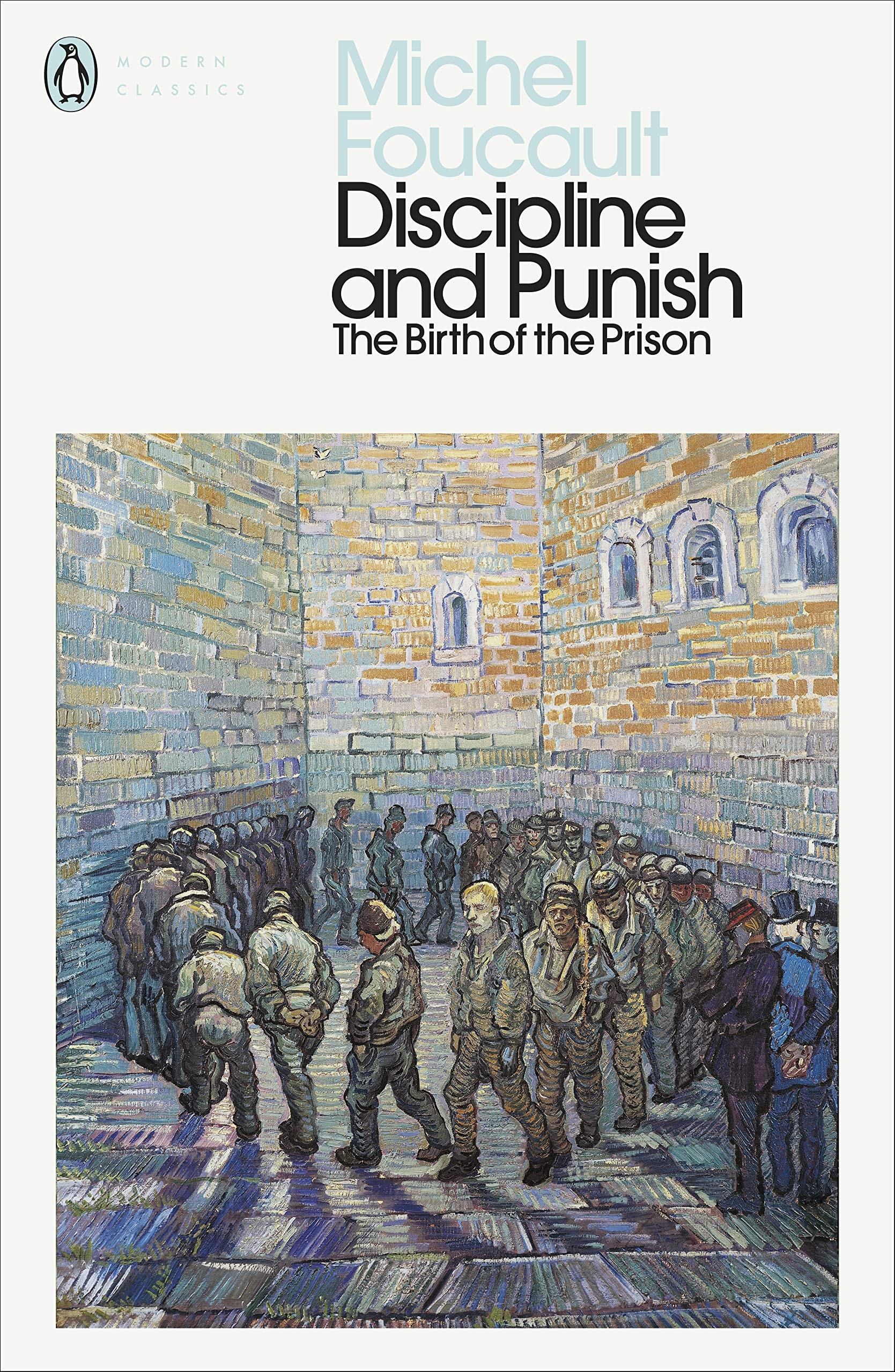 Discipline and Punish The Birth of the Prison
