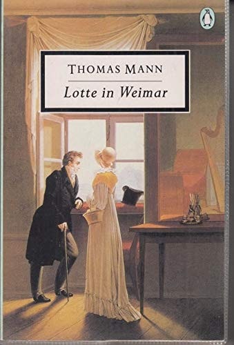Lotte in Weimar The Beloved Returns