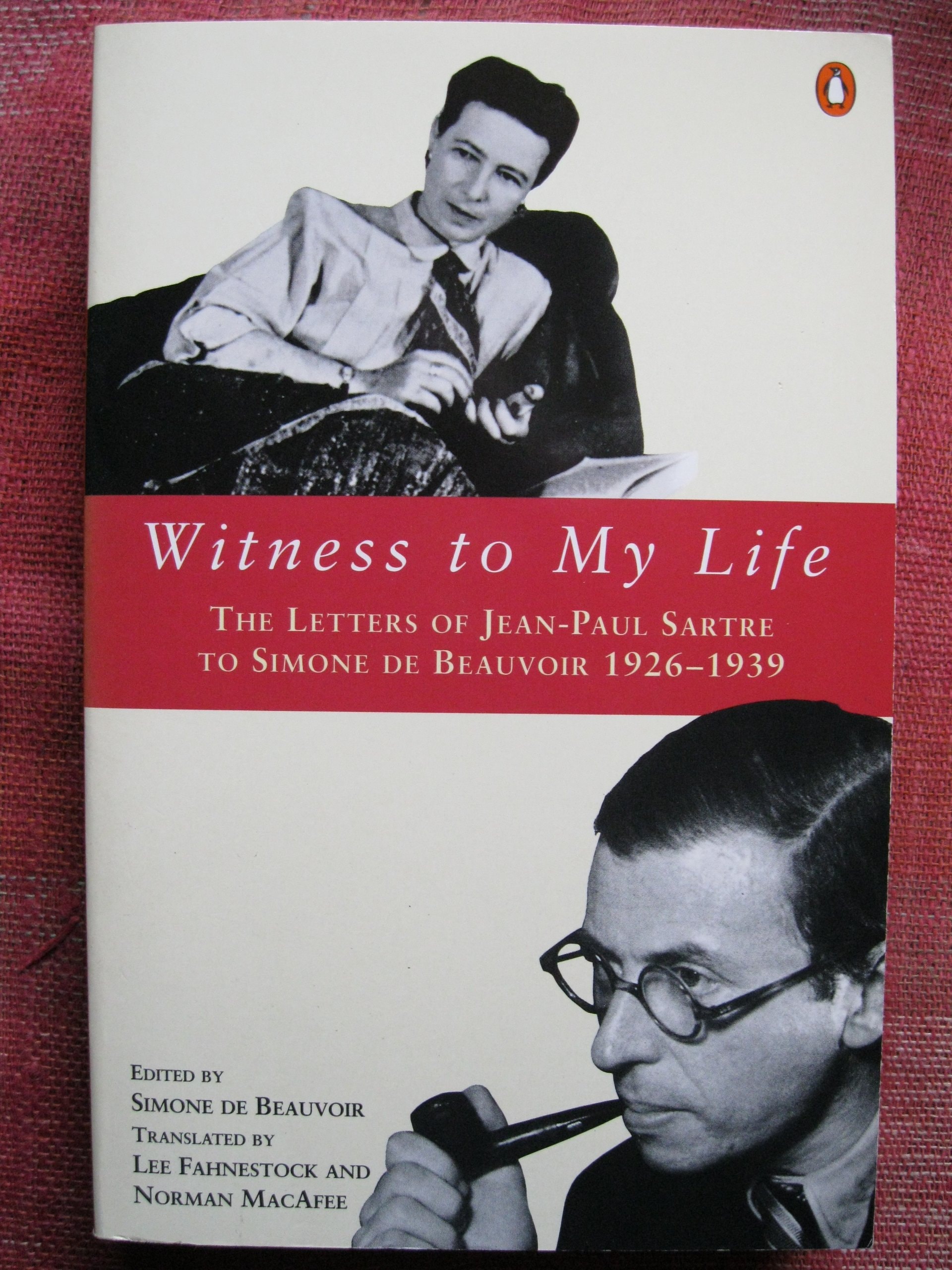 Witness to My Life The Letters of Jean-Paul Sartre to Simone de Beauvoir, 1926-1939