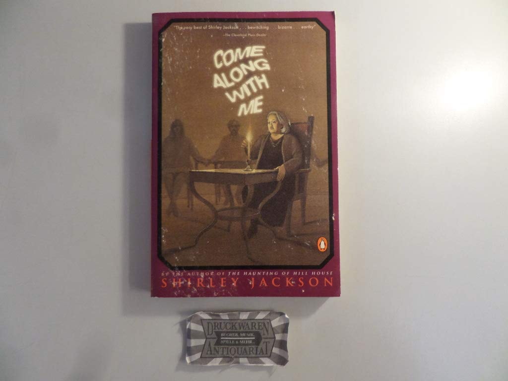 Come Along with Me Part of a Novel, Sixteen Stories, and Three Lectures