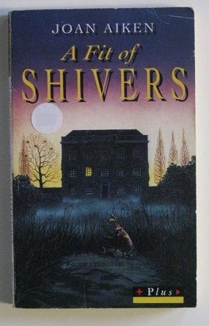 A Fit of Shivers