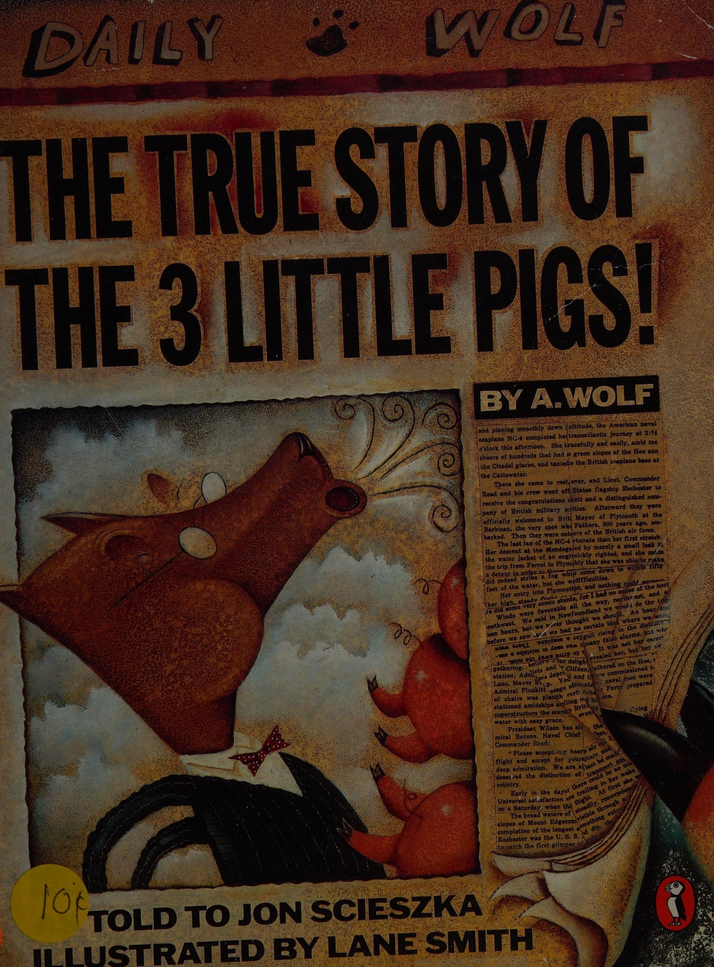 The True Story of the 3 Little Pigs