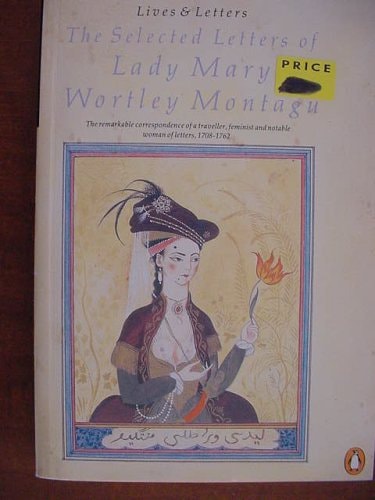 The Selected Letters of Lady Mary Wortley Montagu
