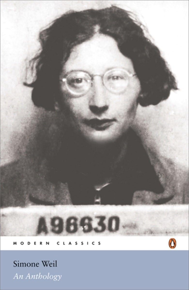 Simone Weil, an Anthology