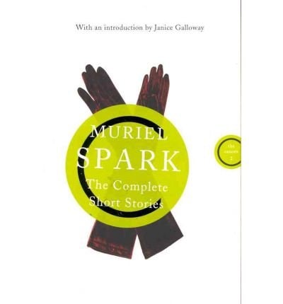 Complete Short Stories of Muriel Spark