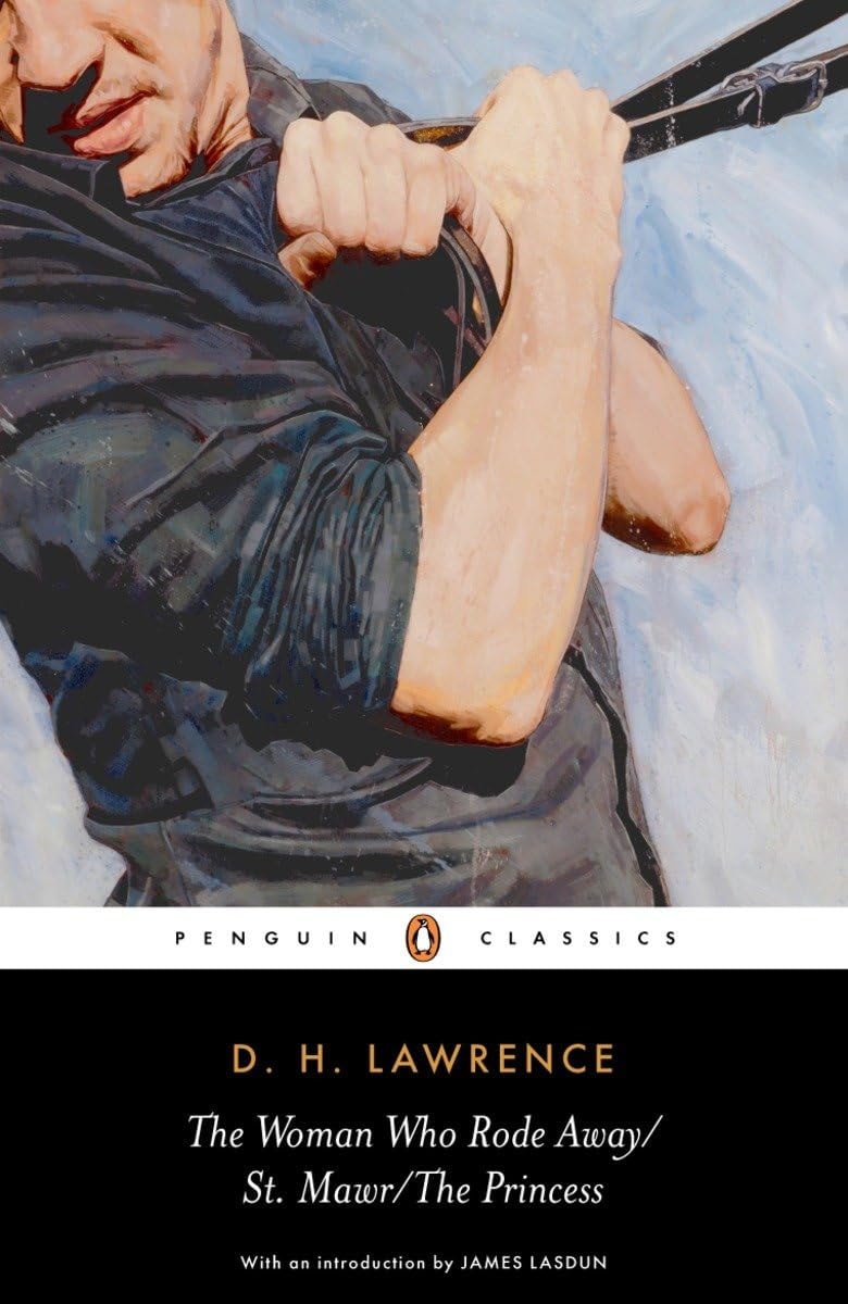 The Woman Who Rode Away; St. Mawr; the Princess (Penguin Classics)