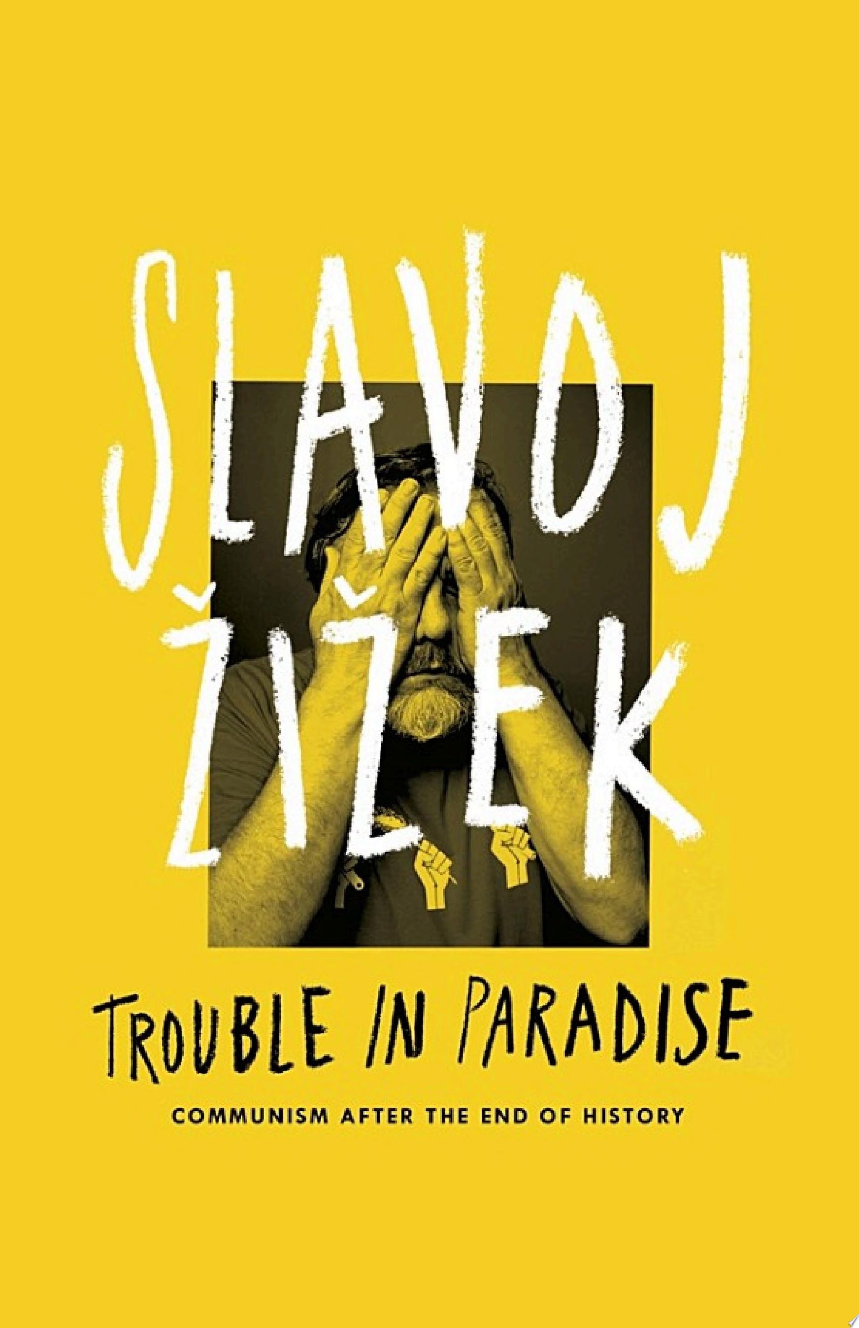 Trouble in Paradise From the End of History to the End of Capitalism