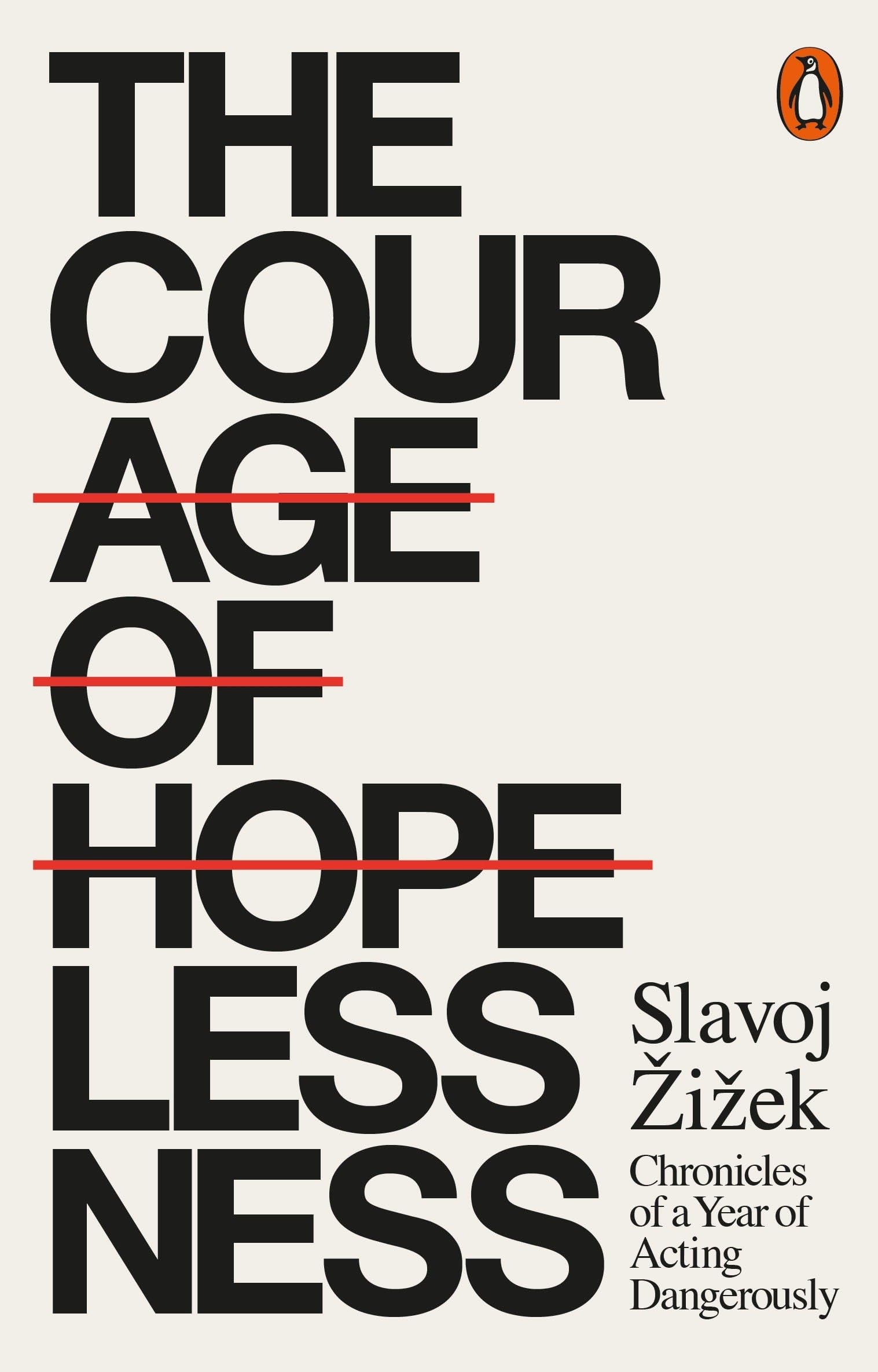 The Courage of Hopelessness Chronicles of a Year of Acting Dangerously