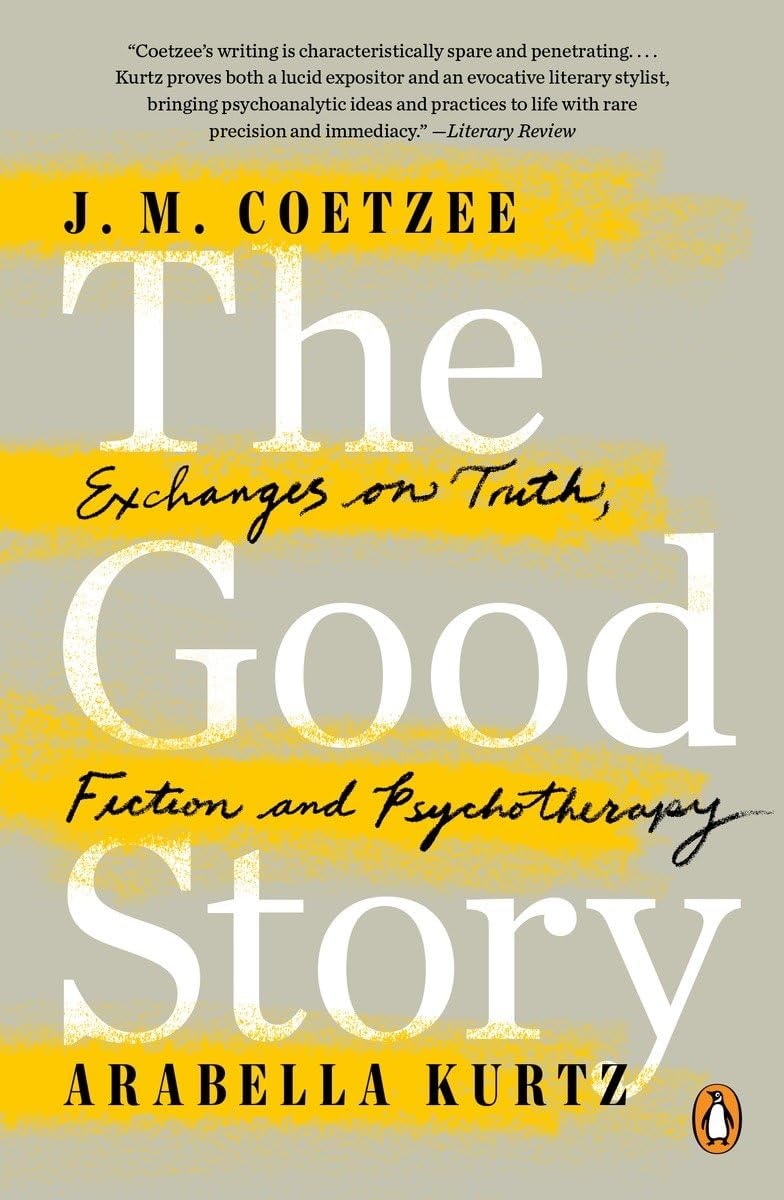 The Good Story Exchanges on Truth, Fiction and Psychotherapy