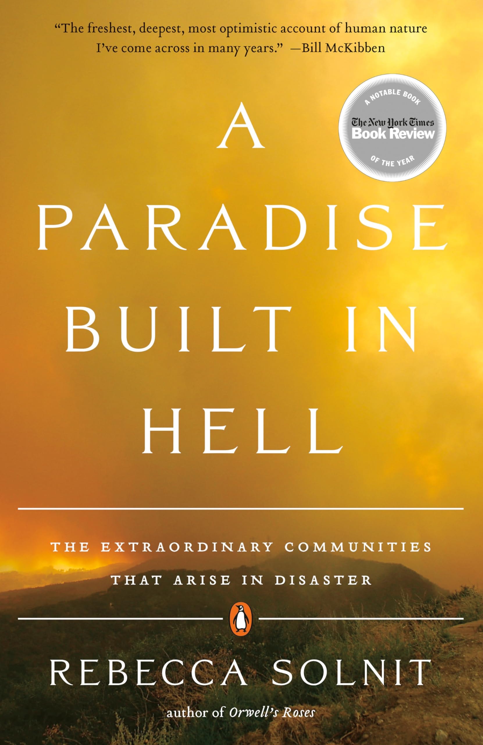 A Paradise Built in Hell The Extraordinary Communities That Arise in Disaster