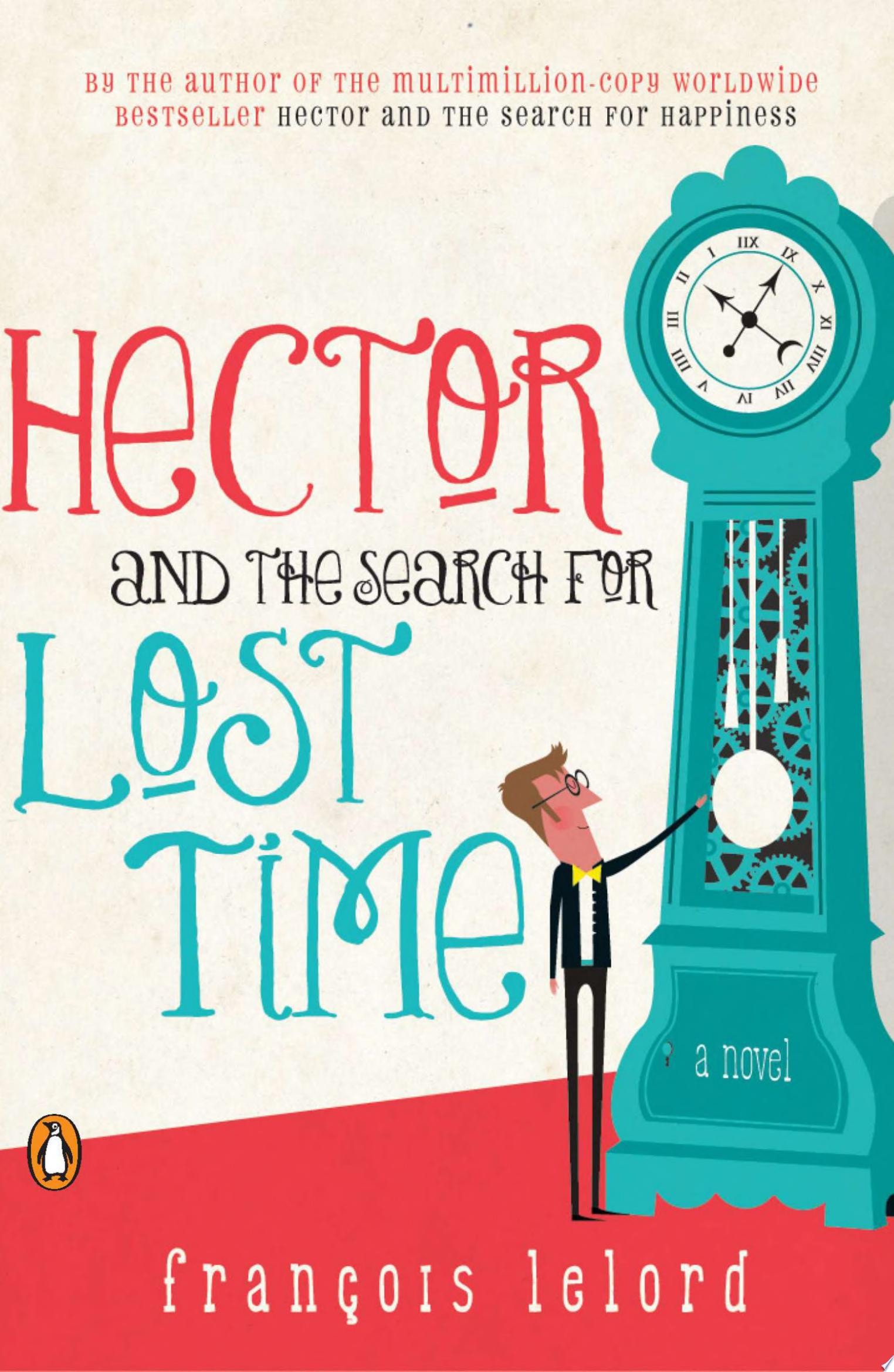 Hector and the Search for Lost Time A Novel