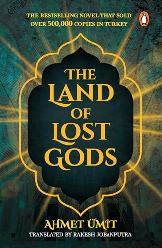 The Land of Lost Gods A Gripping Crime Fiction Thriller from Turkey