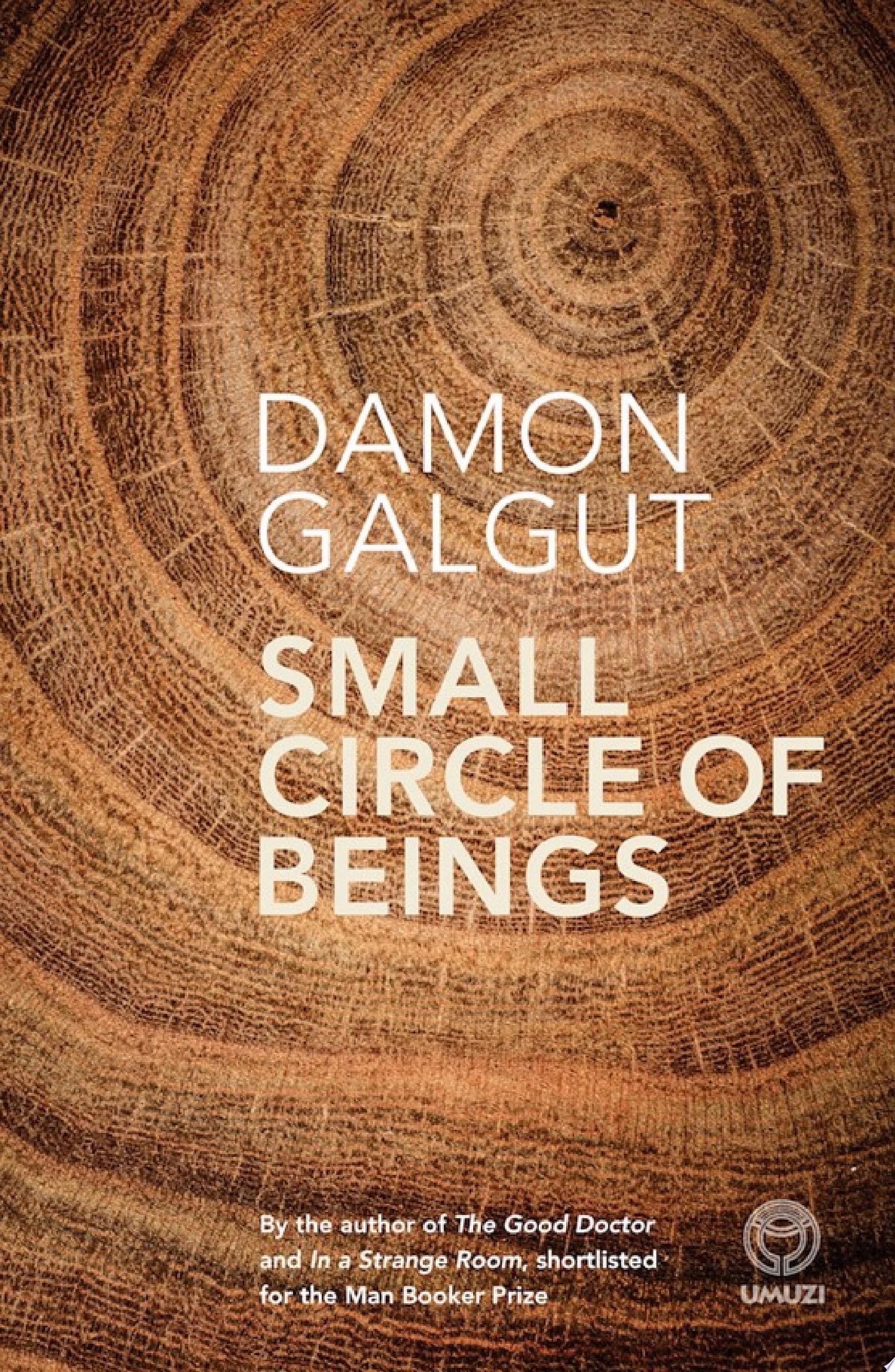 Small Circle of Beings From the Booker Prize-winning author of The Promise