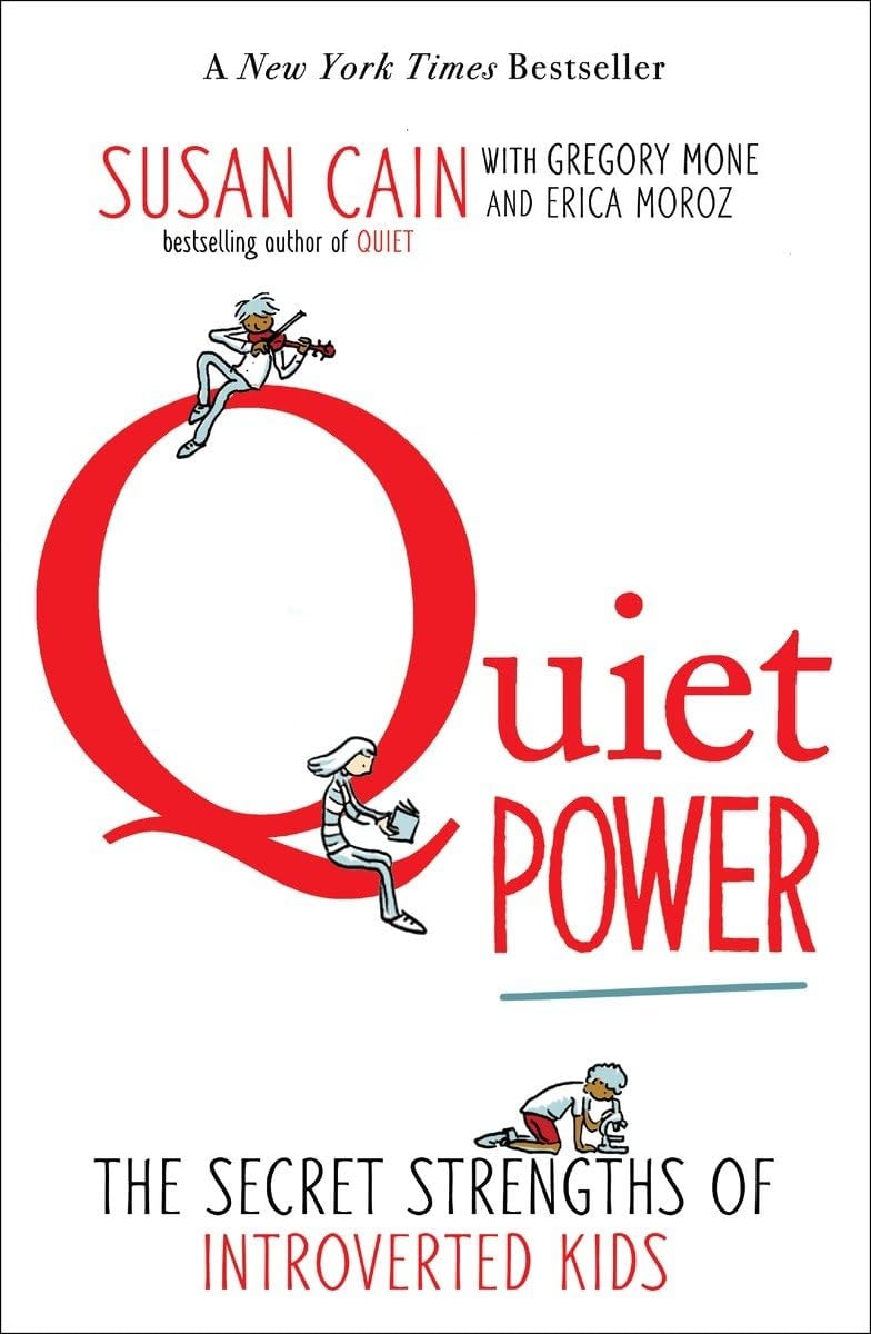 Quiet Power The Secret Strengths of Introverted Kids
