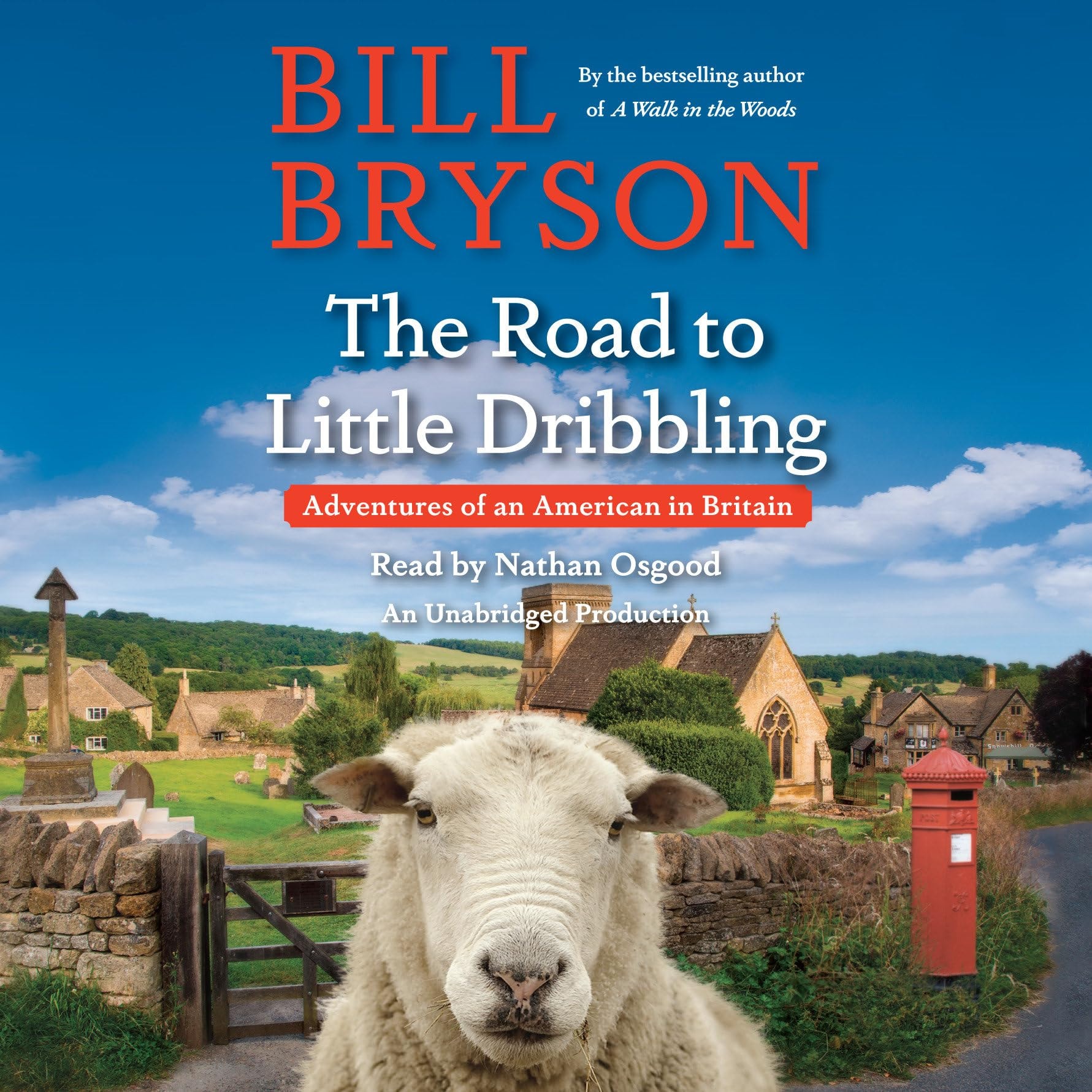 The Road to Little Dribbling Adventures of an American in Britain