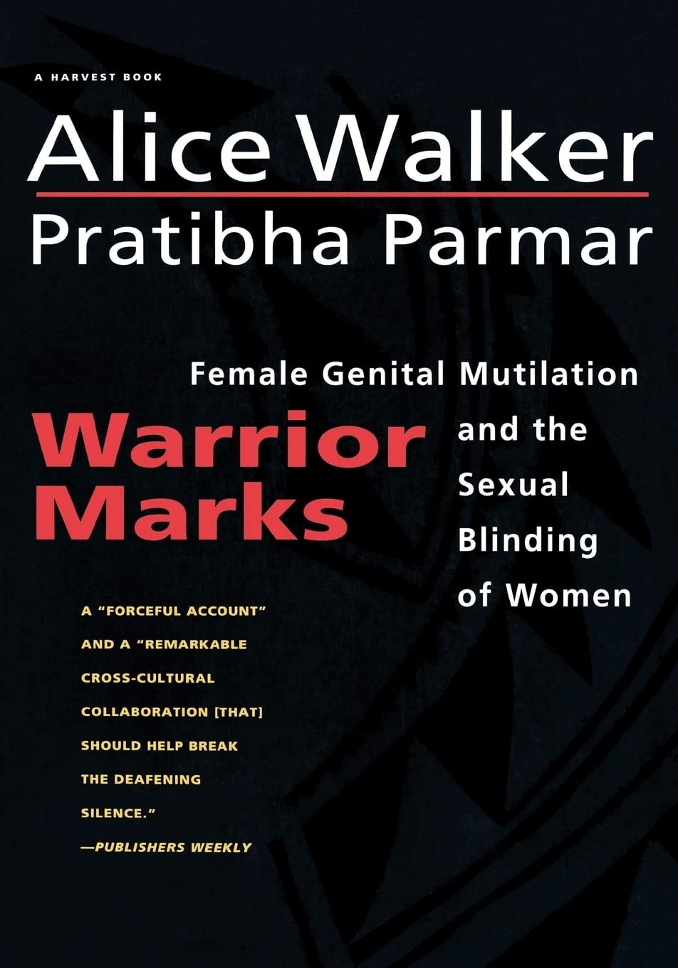 Warrior Marks Female Genital Mutilation and the Sexual Blinding of Women