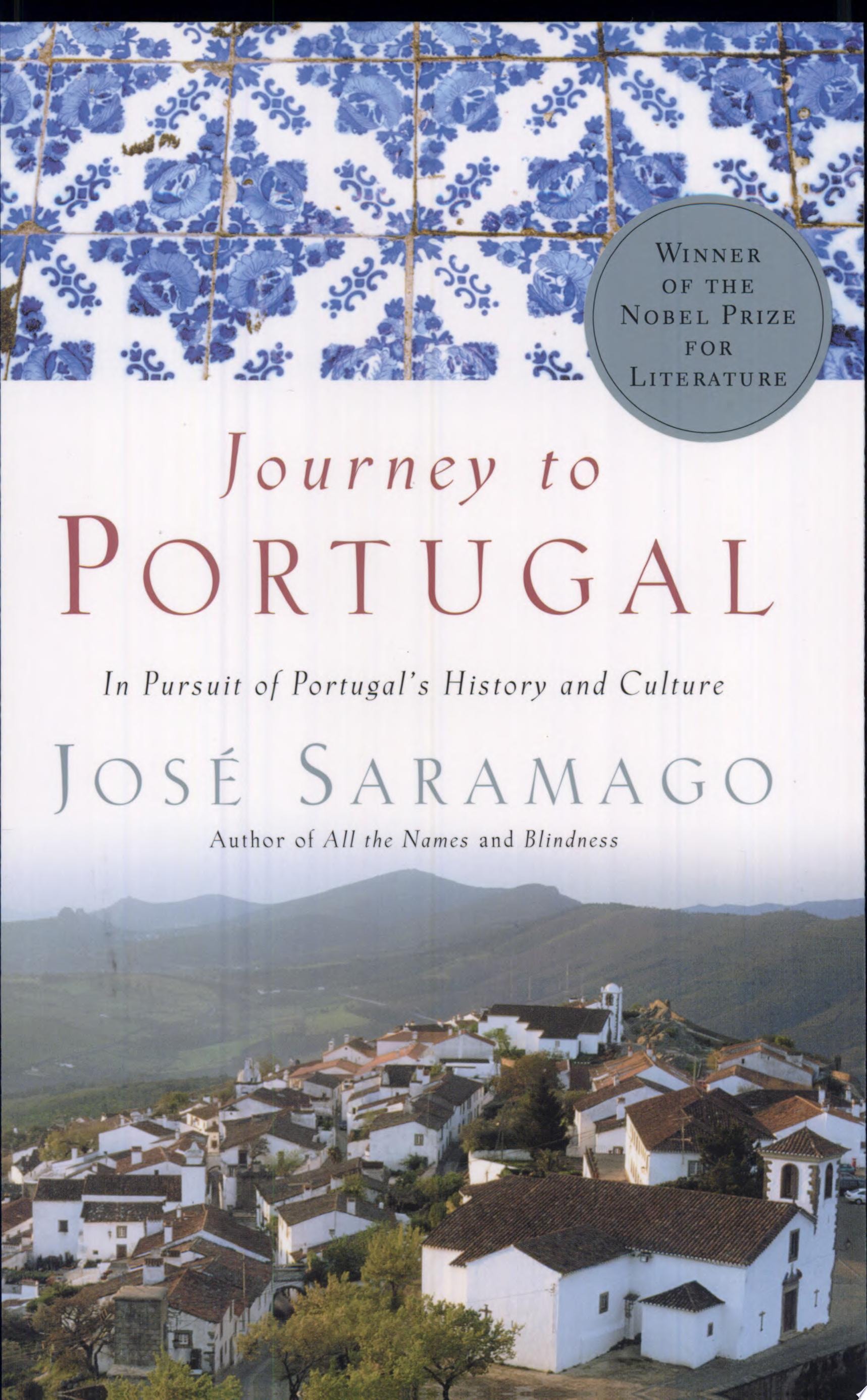 Journey to Portugal In Pursuit of Portugal's History and Culture