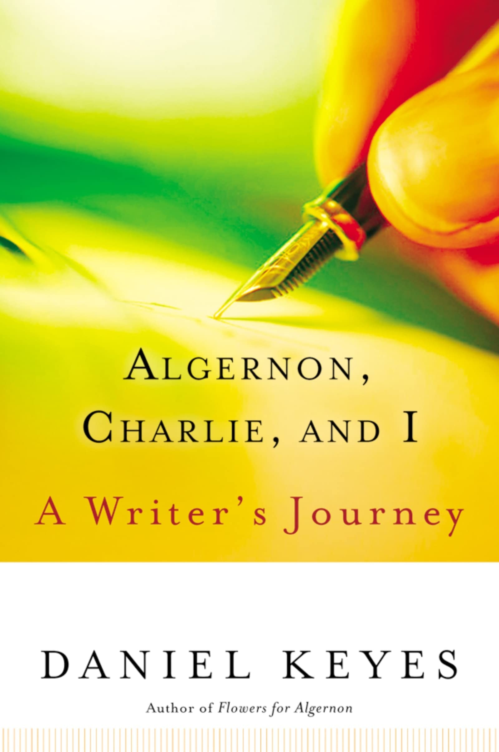 Algernon, Charlie, and I A Writer's Journey