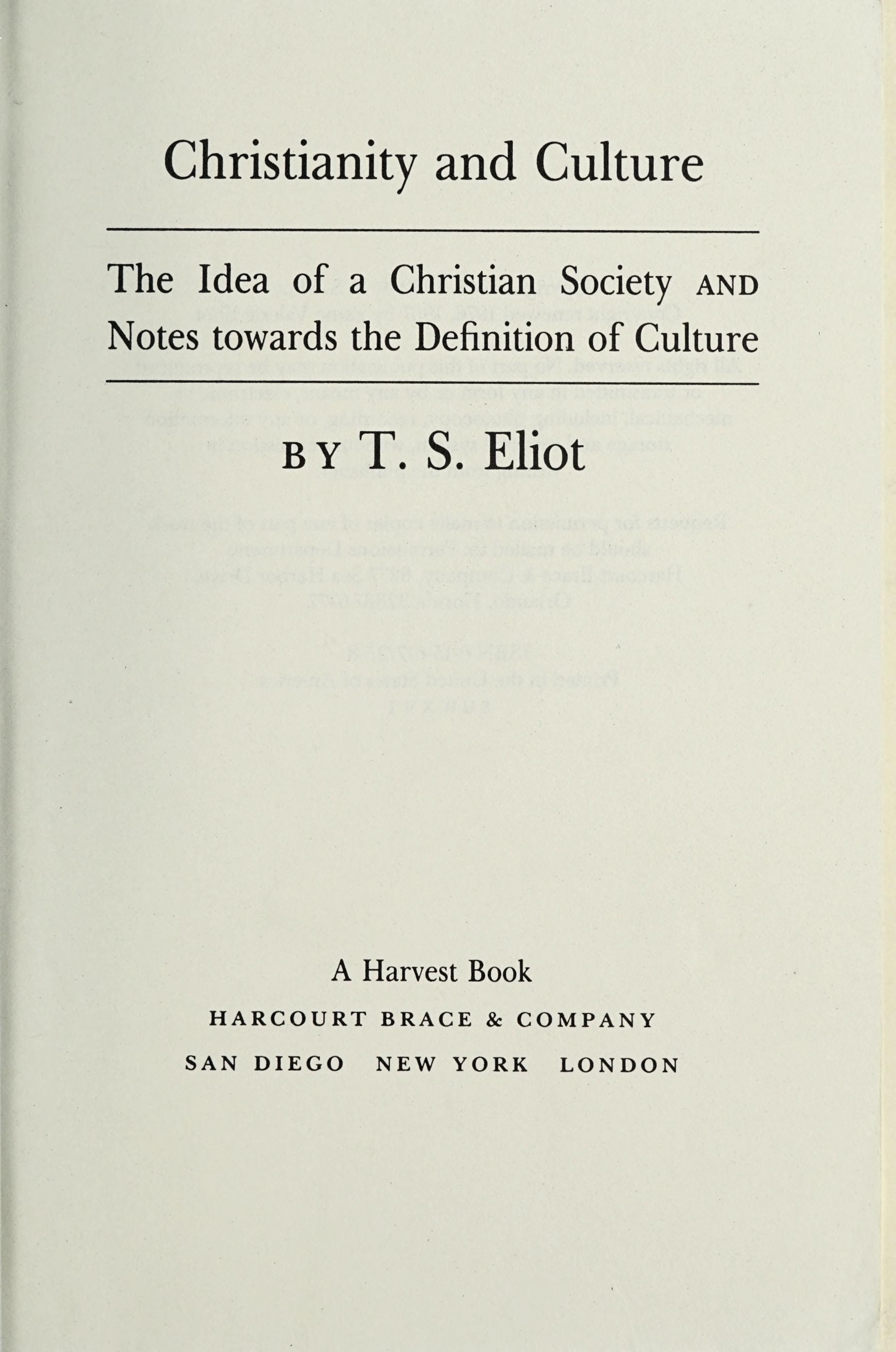Christianity and Culture The Idea of a Christian Society and Notes Towards the Definition of Culture