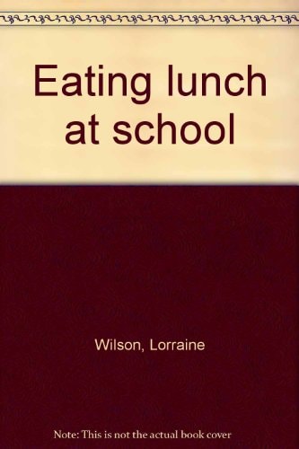 Eating Lunch at School