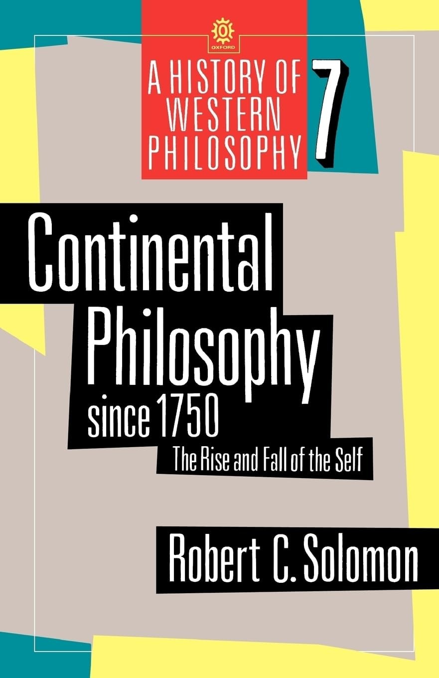 Continental Philosophy Since 1750 The Rise and Fall of the Self