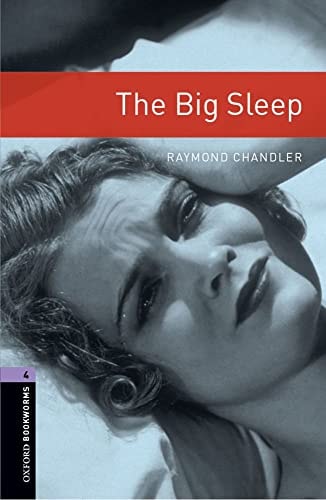 Oxford Bookworms Library: Stage 4: The Big Sleep