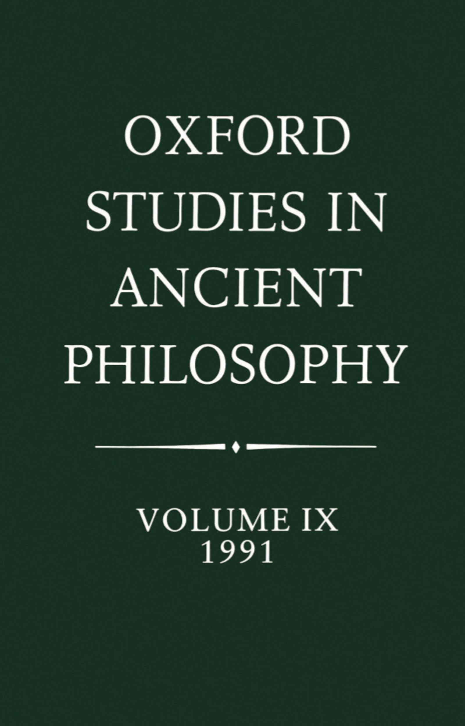 Oxford Studies in Ancient Philosophy : Volume IX: 1991