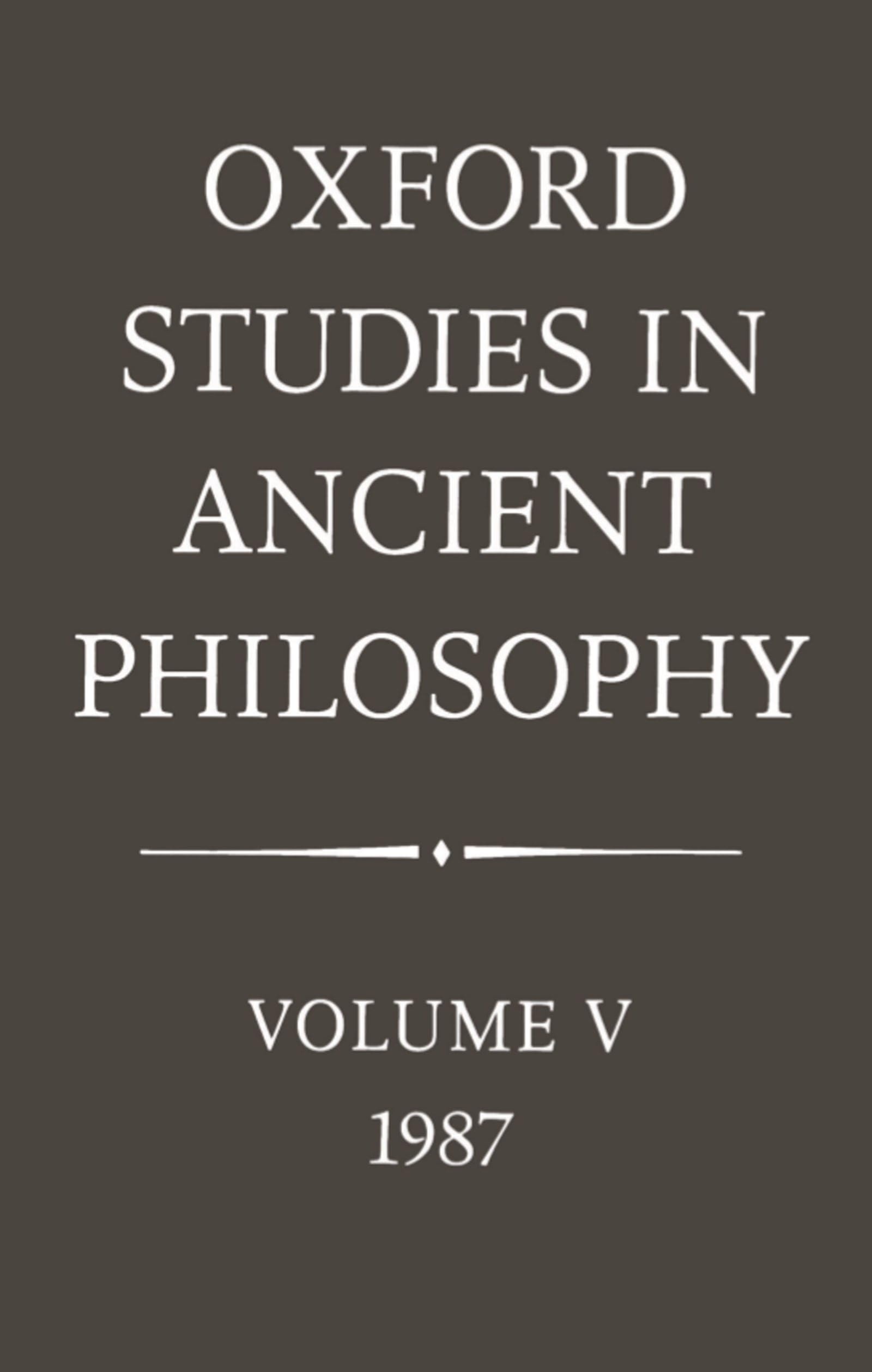 Oxford Studies in Ancient Philosophy : Volume V: 1987