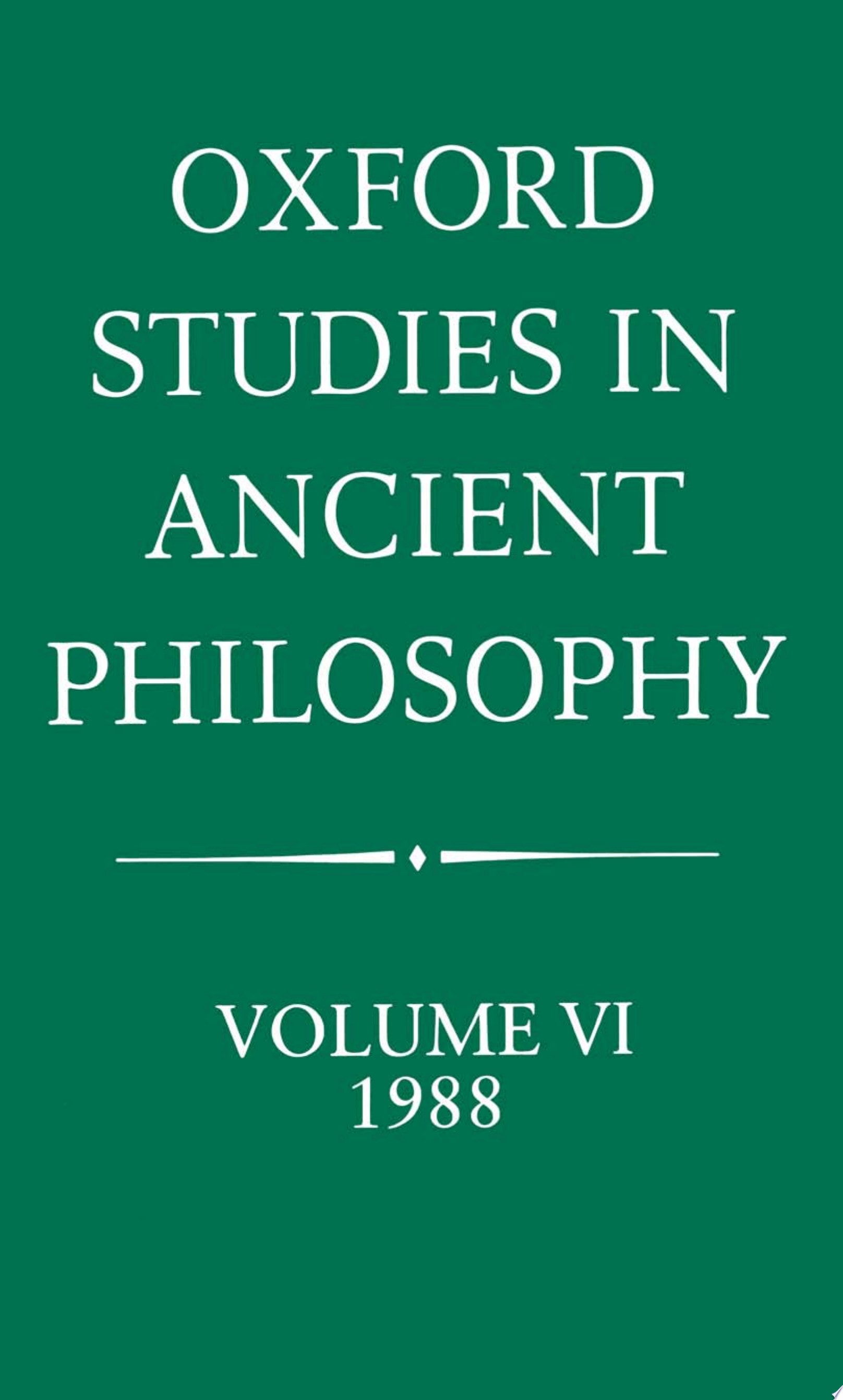 Oxford Studies in Ancient Philosophy : Volume VI: 1988
