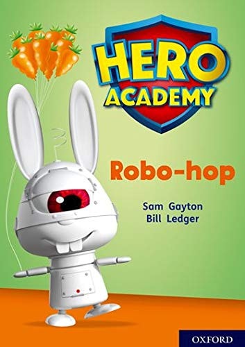 Hero Academy: Oxford Level 11, Lime Book Band Robo-Hop