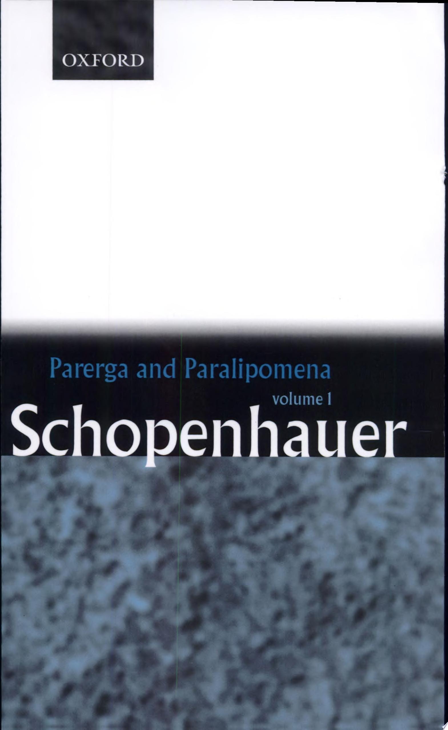 Parerga and Paralipomena Short Philosophical Essays