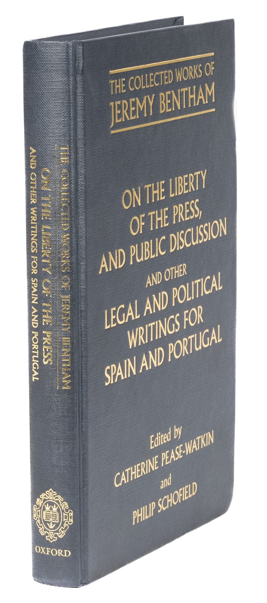 On the Liberty of the Press, and Public Discussion, and Other Legal and Political Writings for Spain and Portugal