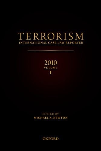 Terrorism 2010 Volume 1 International Case Law Reporter