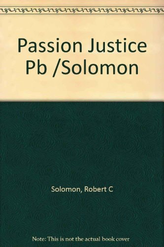 A Passion for Justice Emotions and the Origins of the Social Contract